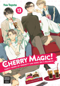 Title: Cherry Magic! Thirty Years of Virginity Can Make You a Wizard?! 13, Author: Yuu Toyota