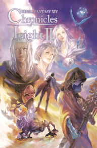 Title: Final Fantasy XIV: Chronicles of Light, Volume II, Author: Square Enix