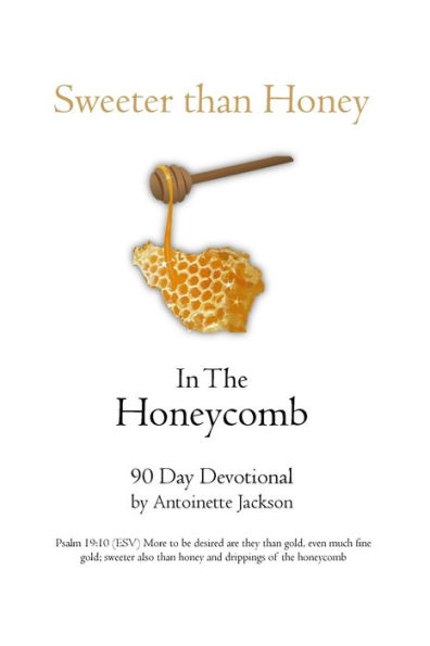 Sweeter than Honey the Honeycomb