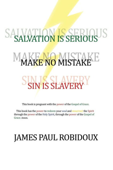Salvation is Serious Make no Mistake Sin Slavery