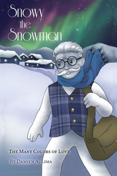 Snowy The Snowman: Many Colors of Love