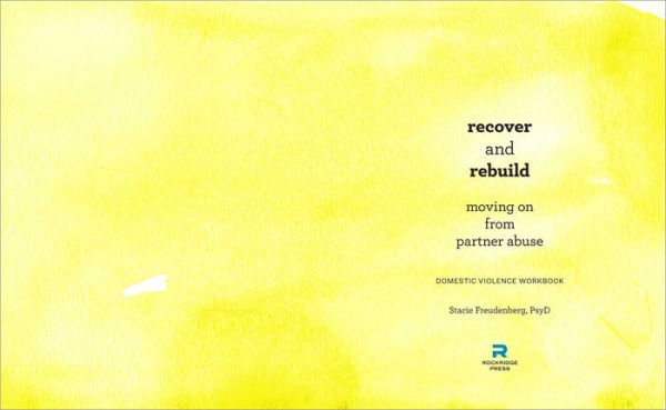 Recover and Rebuild Domestic Violence Workbook: Moving On from Partner Abuse