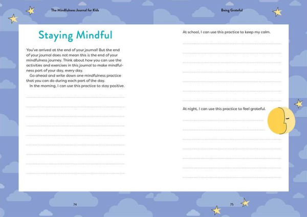 The Mindfulness Journal for Kids: Guided Writing Prompts to Help You Stay Calm, Positive, and Present