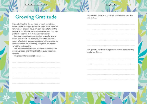 The Mindfulness Journal for Kids: Guided Writing Prompts to Help You Stay Calm, Positive, and Present