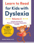 Alternative view 1 of Learn to Read For Kids with Dyslexia, Volume 2: 125 More Games and Activities to Teach Your Child to Read