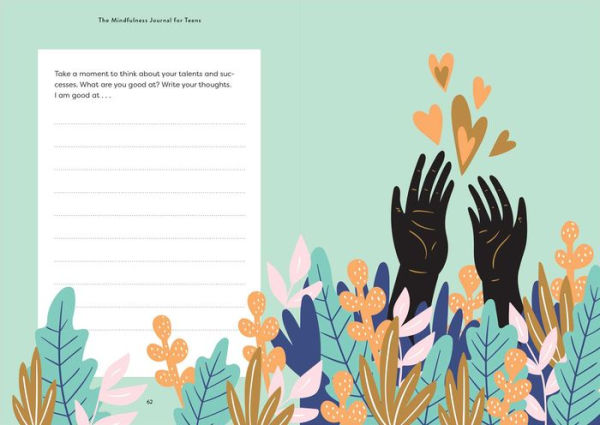 The Mindfulness Journal for Teens: Prompts and Practices to Help You Stay Cool, Calm, and Present