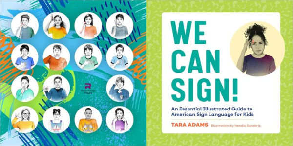 We Can Sign!: An Essential Illustrated Guide to American Sign Language for Kids