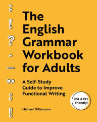 Audio books download mp3 no membership The English Grammar Workbook for Adults: A Self-Study Guide to Improve Functional Writing (English literature) 