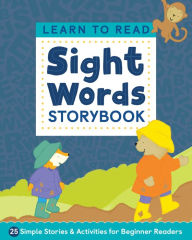 Title: Learn to Read: Sight Words Storybook: 25 Simple Stories & Activities for Beginner Readers, Author: Kimberly Ann Kiedrowski