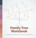 Alternative view 1 of Family Tree Workbook: 30+ Step-by-Step Worksheets to Build Your Family History