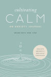 Alternative view 1 of Cultivating Calm: An Anxiety Journal