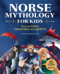 Online ebook download free Norse Mythology for Kids: Tales of Gods, Creatures, and Quests 9781638788324 English version by 