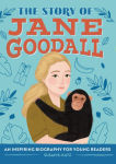Alternative view 1 of The Story of Jane Goodall: An Inspiring Biography for Young Readers