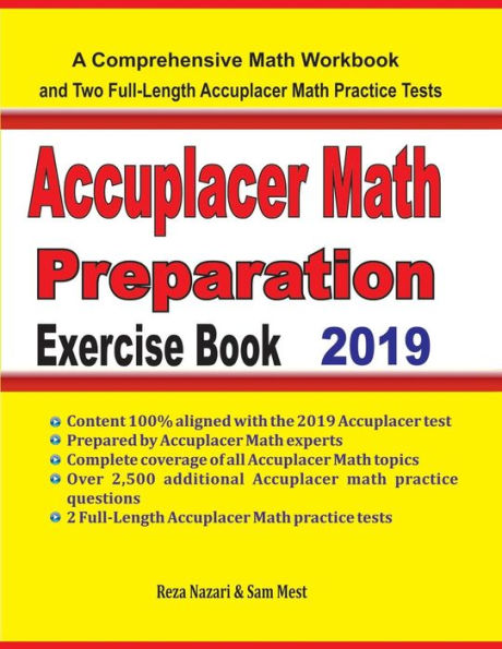 Accuplacer Math Preparation Exercise Book: A Comprehensive Math Workbook and Two Full-Length Accuplacer Math Practice Tests