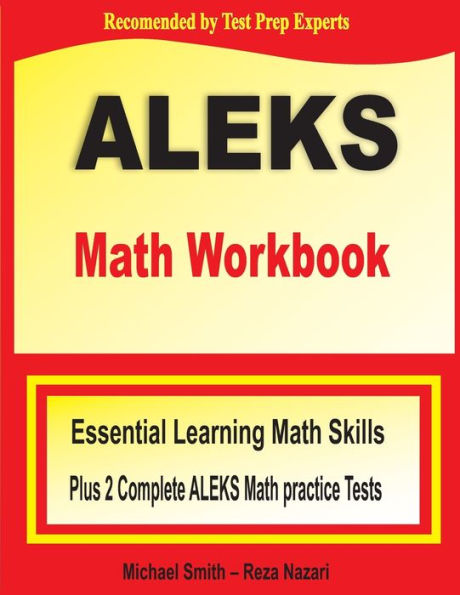 ALEKS Math Workbook: Essential Learning Math Skills plus Two Complete ALEKS Math Practice Tests
