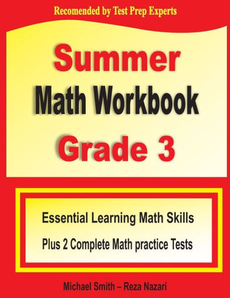 Summer Math Workbook Grade 3: Essential Summer Learning Math Skills plus Two Complete Common Core Math Practice Tests