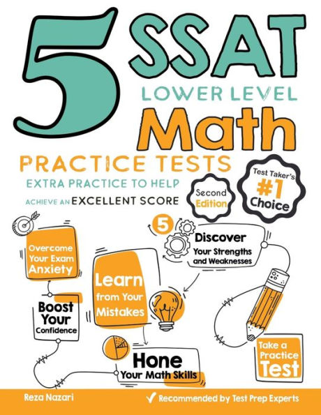 5 SSAT Lower Level Math Practice Tests: Extra Practice to Help Achieve an Excellent Score