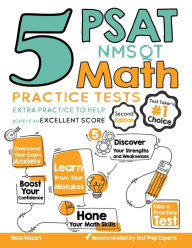 Title: 5 PSAT / NMSQT Math Practice Tests: Extra Practice to Help Achieve an Excellent Score, Author: Reza Nazari