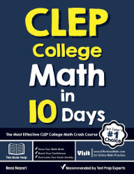 Title: CLEP College Math in 10 Days: The Most Effective CLEP College Math Crash Course, Author: Reza Nazari