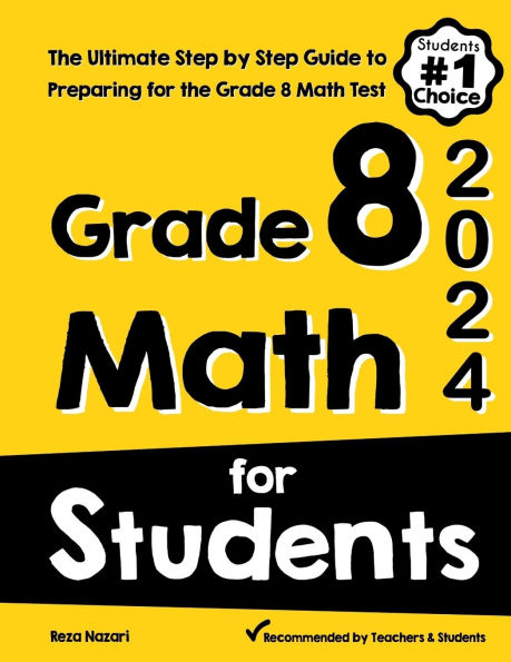 Grade 8 Math for Students: The Ultimate Step by Step Guide to Preparing for the Grade 8 Math Test