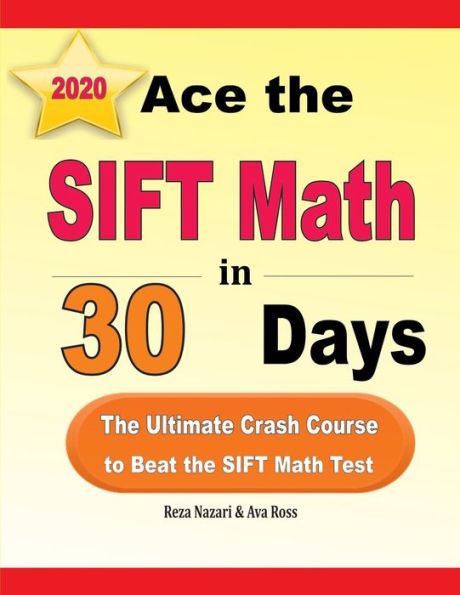 Ace the SIFT Math in 30 Days: The Ultimate Crash Course to Beat the SIFT Math Test