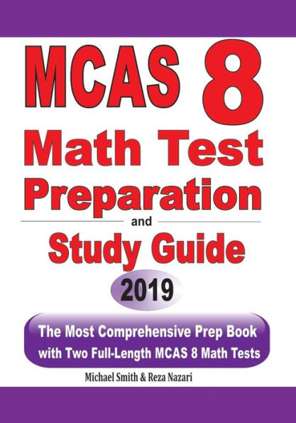 MCAS Math Test Preparation and study guide: The Most Comprehensive Prep Book with Two Full-Length MCAS Math Tests