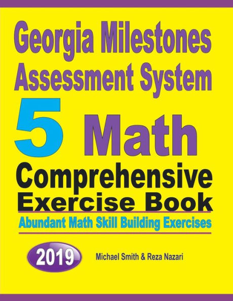 Georgia Milestones Assessment System 5: Abundant Math Skill Building Exercises