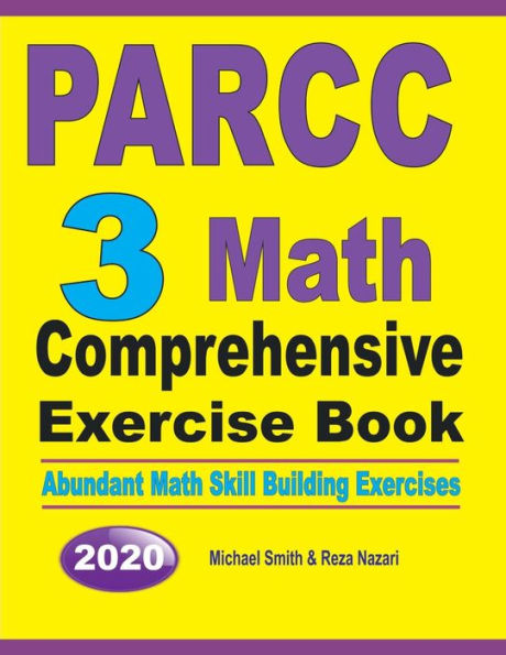 PARCC 3 Math Comprehensive Exercise Book: Abundant Math Skill Building Exercises