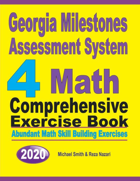 Georgia Milestones Assessment System 4: Abundant Math Skill Building Exercises