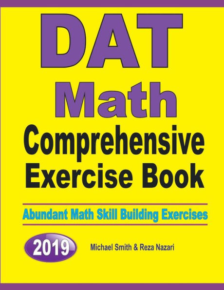 DAT Math Comprehensive Exercise Book: Abundant Math Skill Building Exercises