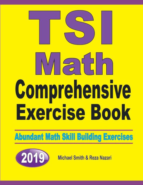 TSI Math Comprehensive Exercise Book: Abundant Math Skill Building Exercises