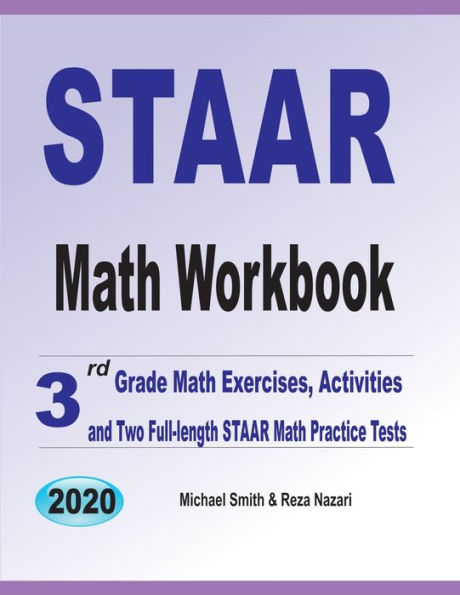 STAAR Math Workbook: 3rd Grade Math Exercises, Activities, and Two Full-Length STAAR Math Practice Tests