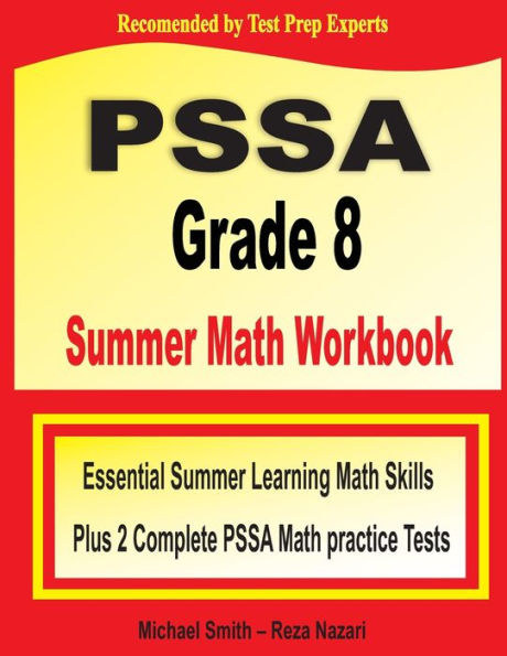 PSSA Grade 8 Summer Math Workbook: Essential Summer Learning Math Skills plus Two Complete PSSA Math Practice Tests