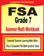 FSA Grade 7 Summer Math Workbook: Essential Summer Learning Math Skills plus Two Complete FSA Math Practice Tests