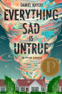 Alternative view 1 of Everything Sad Is Untrue: (a true story)