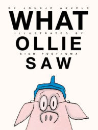 Title: What Ollie Saw, Author: Joukje Akveld