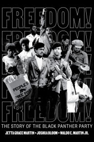 Title: Freedom! The Story of the Black Panther Party, Author: Jetta Grace Martin