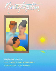 Title: Neverforgotten, Author: Alejandra Algorta