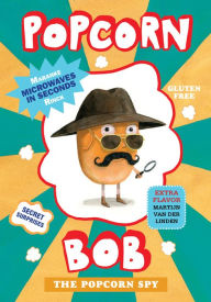 Title: Popcorn Bob: The Popcorn Spy, Author: Maranke Rinck