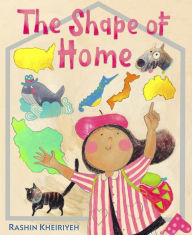 Title: The Shape of Home, Author: Rashin Kheiriyeh