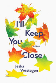 Title: I'll Keep You Close, Author: Jeska Verstegen