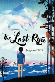 Download epub books for ipad The Lost Ryu (English literature) 9781646141326 by Emi Watanabe Cohen FB2