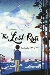Title: The Lost Ryu, Author: Emi Watanabe Cohen