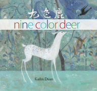 Title: Nine Color Deer, Author: Kailin Duan