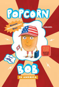 Title: Popcorn Bob 3: In America, Author: Maranke Rinck