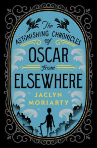 Title: Oscar From Elsewhere, Author: Jaclyn Moriarty