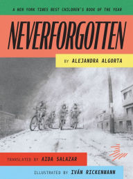 Title: Neverforgotten, Author: Alejandra Algorta