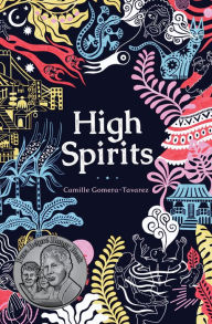 Title: High Spirits, Author: Camille Gomera-Tavarez