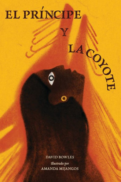 El principe y la coyote: (The Prince and the Coyote Spanish Edition)