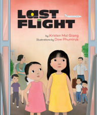 Title: Last Flight, Author: Kristen Mai Giang